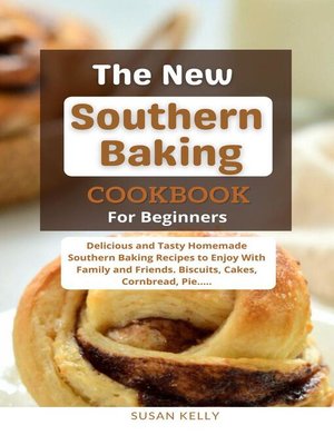 cover image of The New Southern Baking Cookbook For Beginners